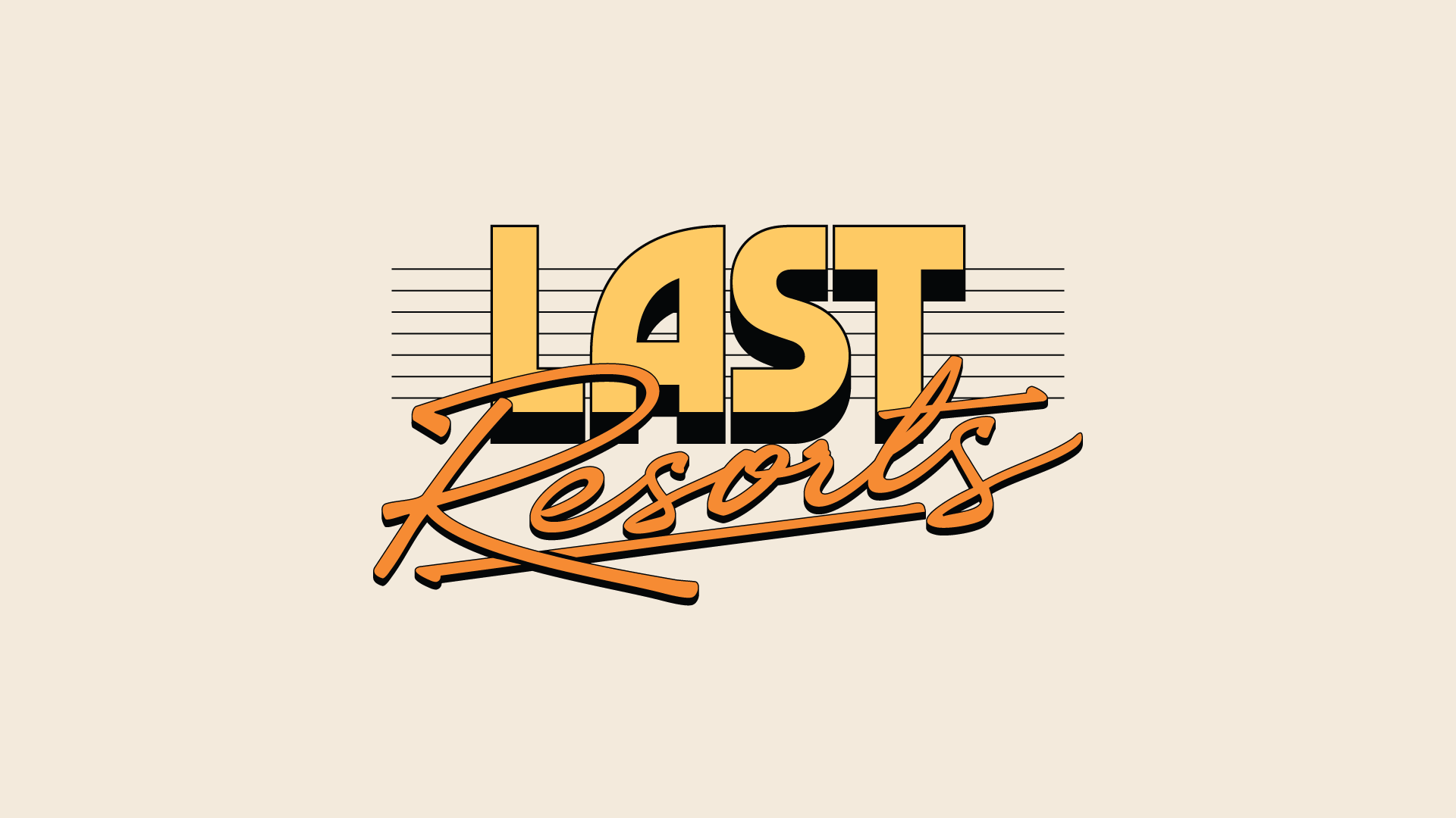 Last Resorts - Coming Soon